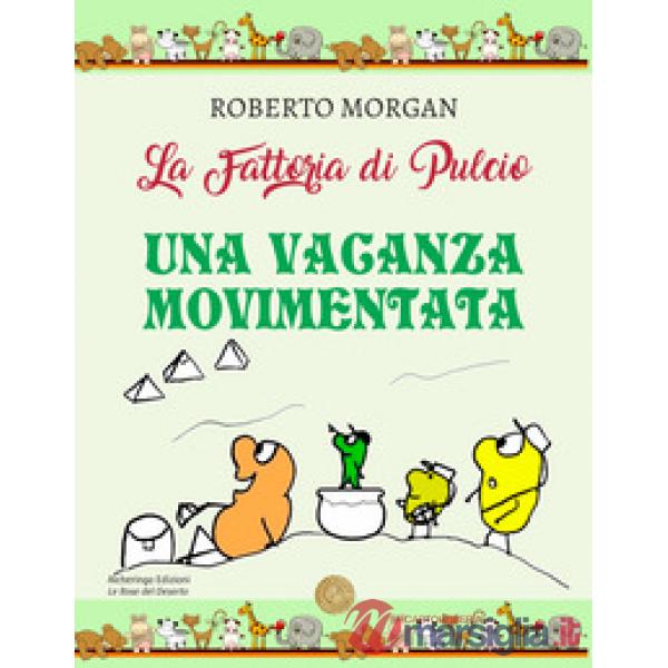La fattoria di Pulcio. Una vacanza movimentata