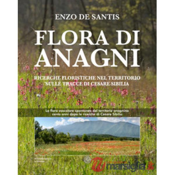 Flora di Anagni. Ricerche floristiche nel territorio sulle tracce di Cesare Sibilia