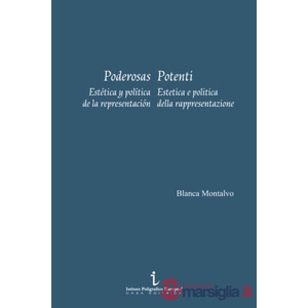 Poderosas. Estética y política de la representación-Potenti. Estetica e politica della rappresentazione