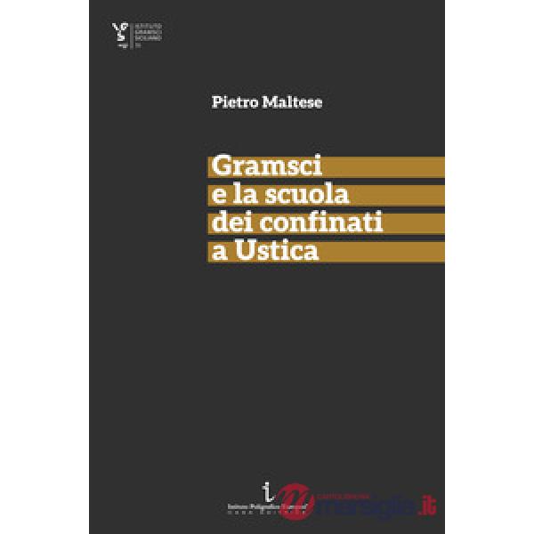 Gramsci e la scuola dei confinati a Ustica