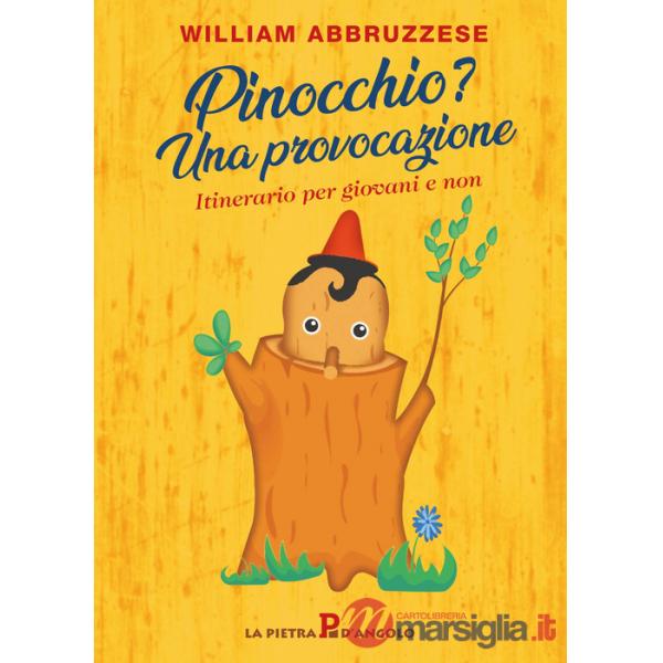 Pinocchio? Una provocazione. Itinerario per giovani e non