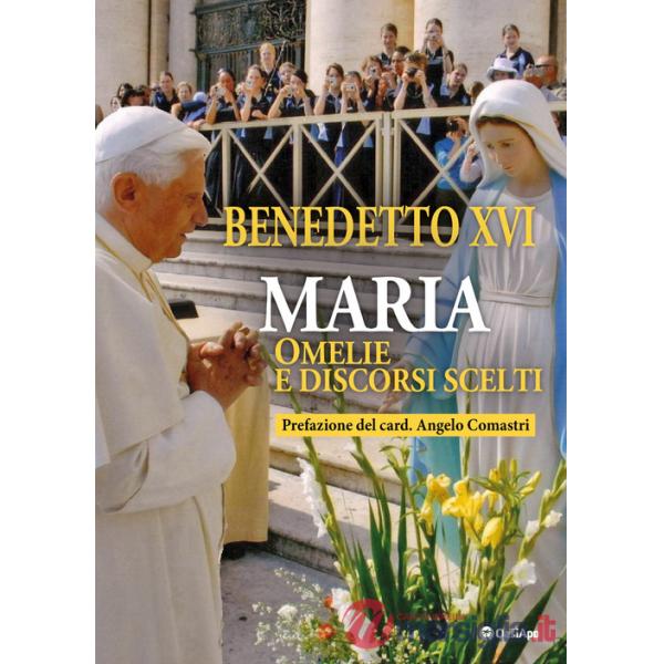 Maria. Omelie e discorsi scelti