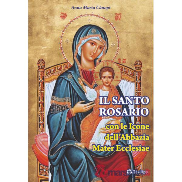 Santo rosario con le icone dell'Abbazia Mater Ecclesiae (Il)
