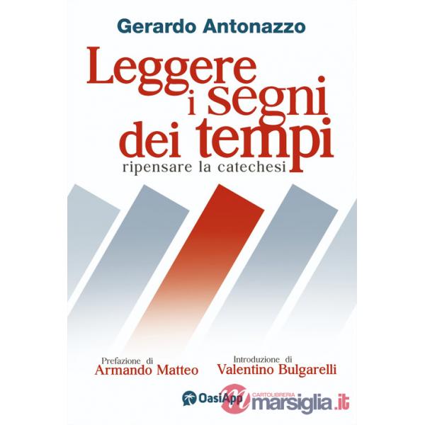 Leggere i segni dei tempi. Ripensare la catechesi