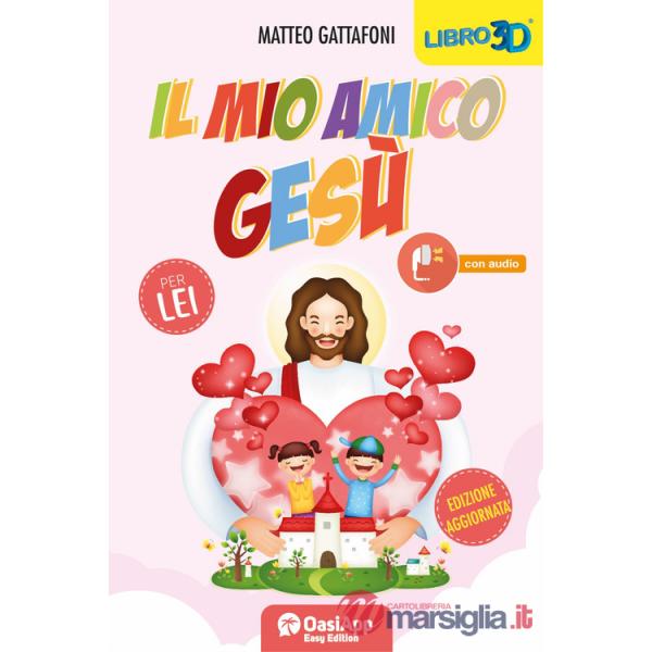 Mio amico Gesù. Per lei (Il)