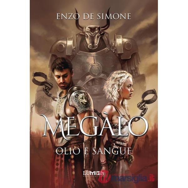 Megàlo. Olio e sangue