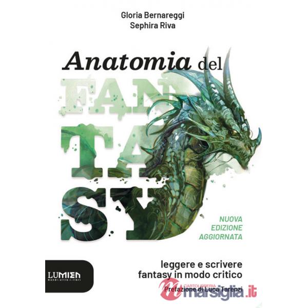 Anatomia del fantasy. Leggere e scrivere fantasy in modo critico