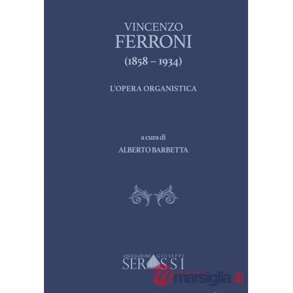 Vincenzo Ferroni (1858-1934). L'opera organistica. Spartito