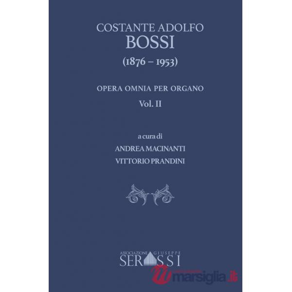 Costante Adolfo Bossi (1876-1953) opera omnia per organo. Vol. 2