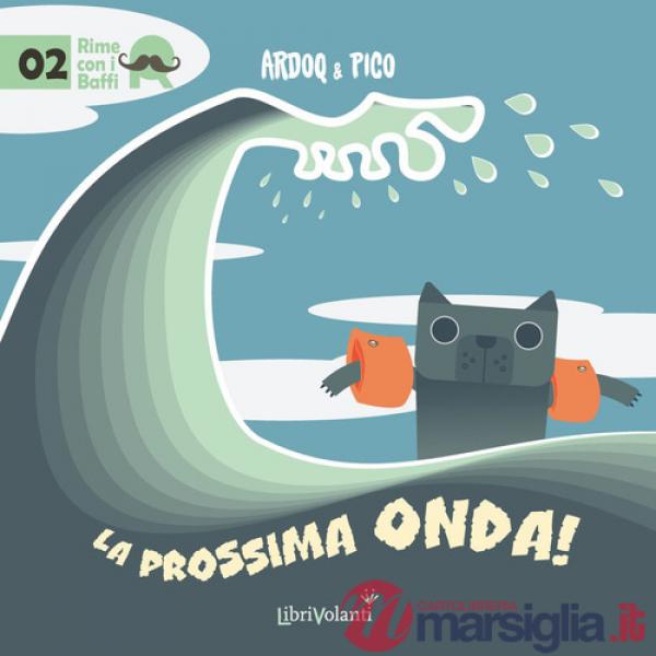 Prossima onda. Ediz. a colori (La)