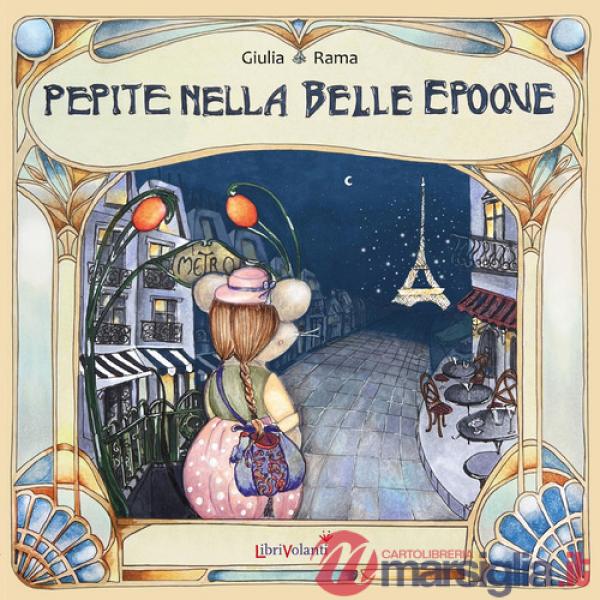 Pepite nella Bell'Epoque. Ediz. a colori