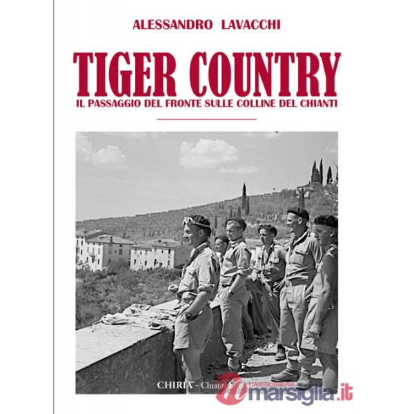 Tiger Country. Il passaggio del fronte sulle colline del Chianti