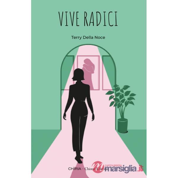Vive radici. Ediz. integrale