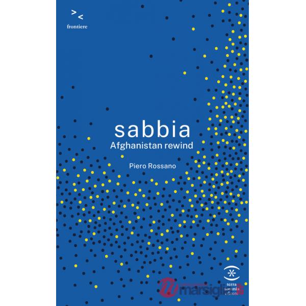 Sabbia. Afghanistan rewind