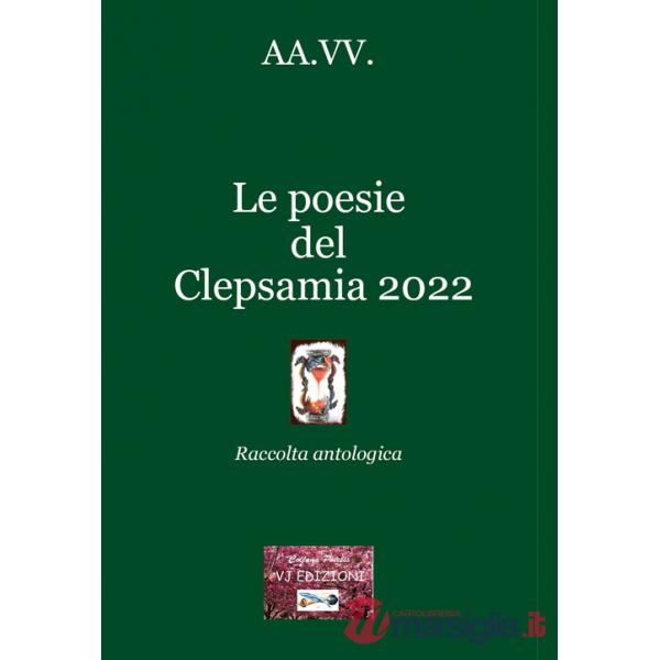 Poesie del Clepsamia 2022 (Le)