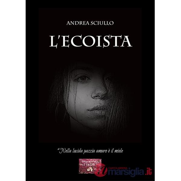 Ecoista. «Nella lucida pazzia amaro è il miele» (L')