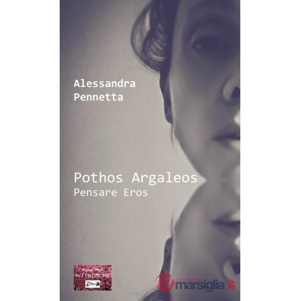 Pothos Argaleos. Pensare Eros
