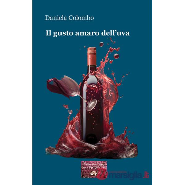 Gusto amaro dell'uva (Il)