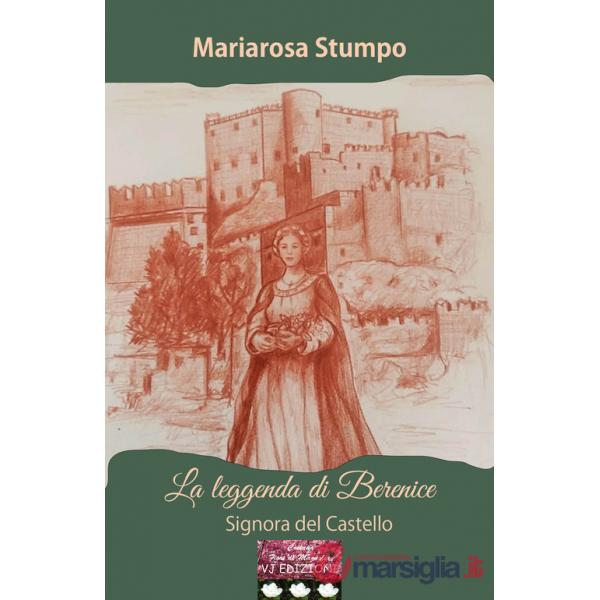Leggenda di Berenice. Signora del Castello (La)