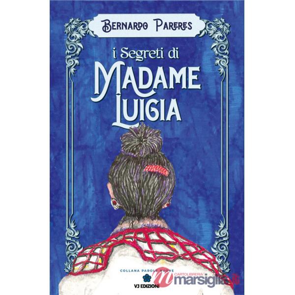 Segreti di Madame Luigia (I)
