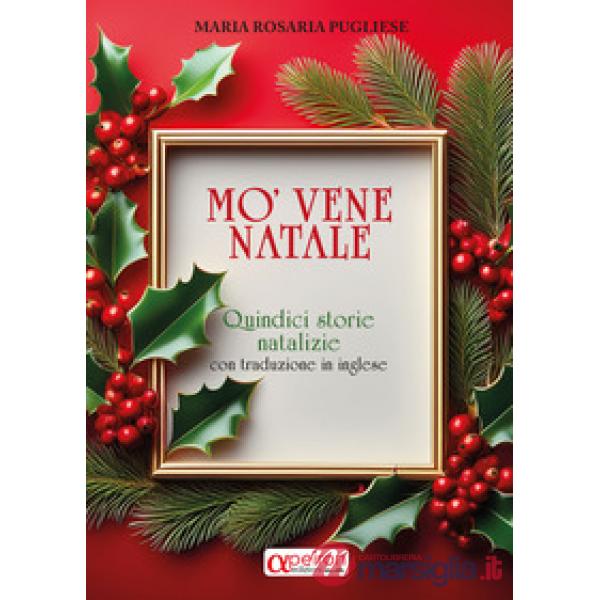 Mo'vene Natale. Quindici storie natalizie con traduzione in inglese. Ediz. italiana e inglese