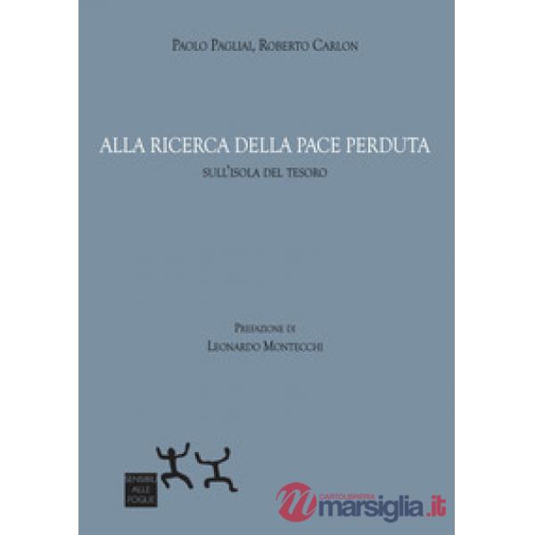 Alla ricerca della pace perduta. Sull'isola del tesoro