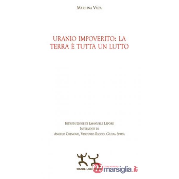 Uranio impoverito: la Terra è tutta un lutto