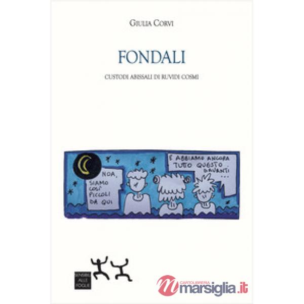 Fondali. Custodi abissali di ruvidi cosmi