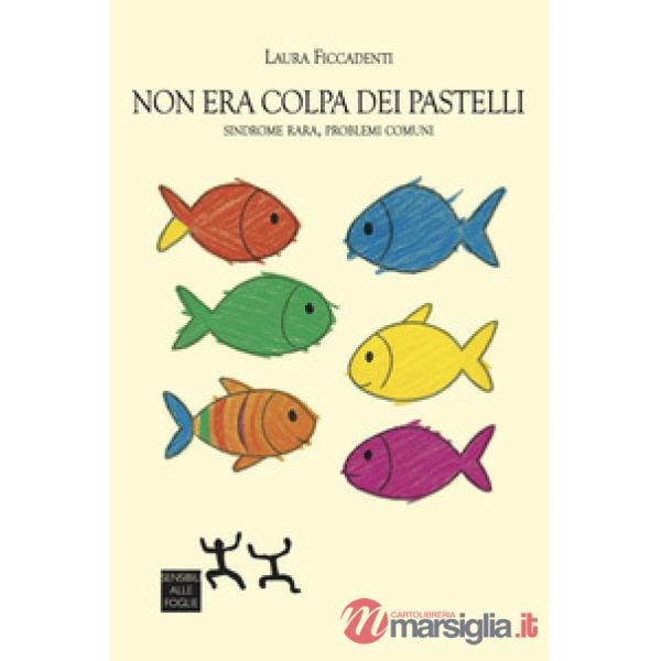 Non era colpa dei pastelli. Sindrome rara, problemi comuni