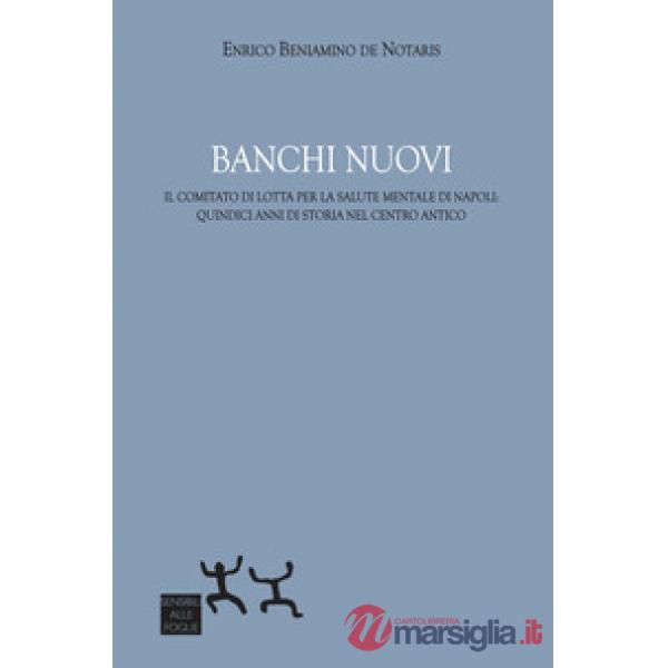 Banchi Nuovi. Il Comitato di Lotta per la Salute Mentale di Napoli: quindici anni di storia nel centro antico