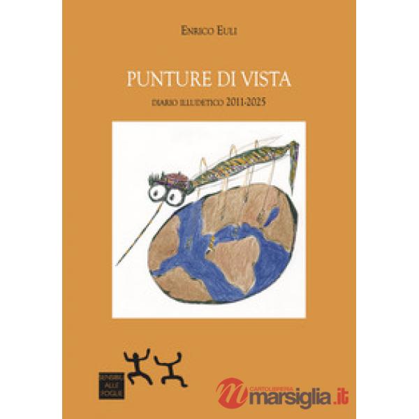 Punture di vista. Diario illudetico 2011-2025