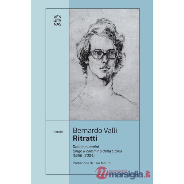 Ritratti. Donne e uomini lungo il cammino della Storia (1959-2024)
