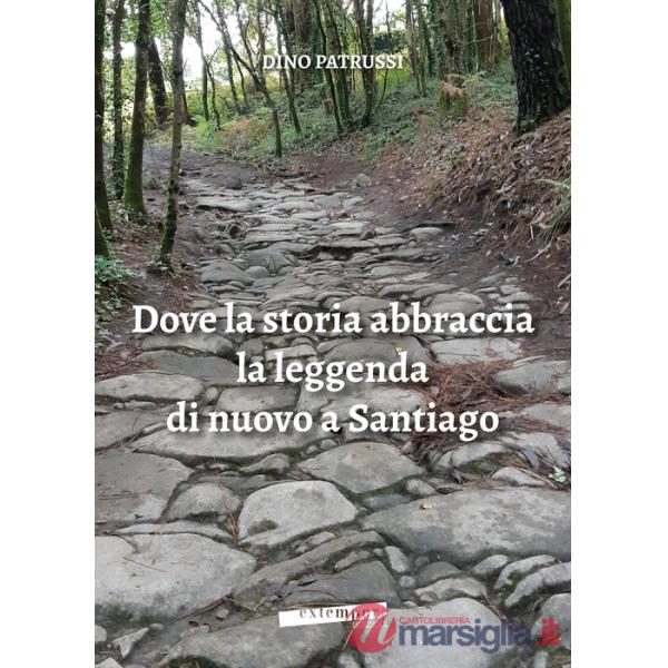 Dove la storia abbraccia la leggenda di nuovo a Santiago