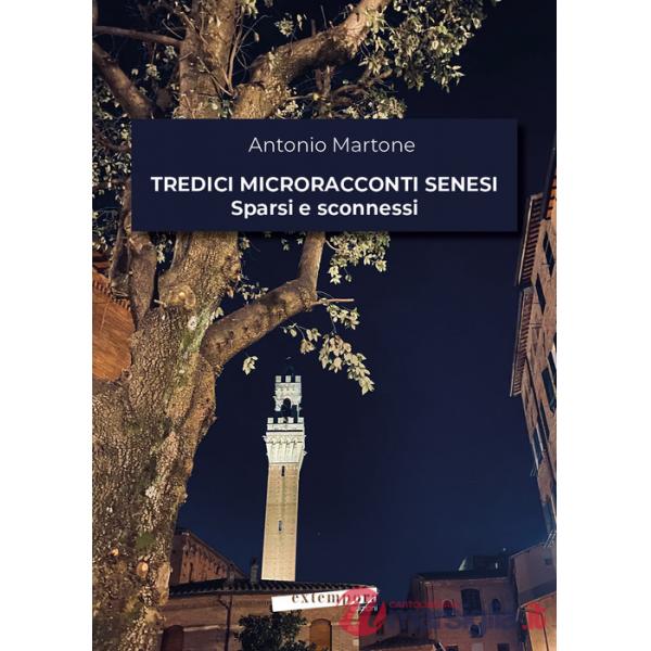 Tredici microracconti senesi sparsi e sconnessi