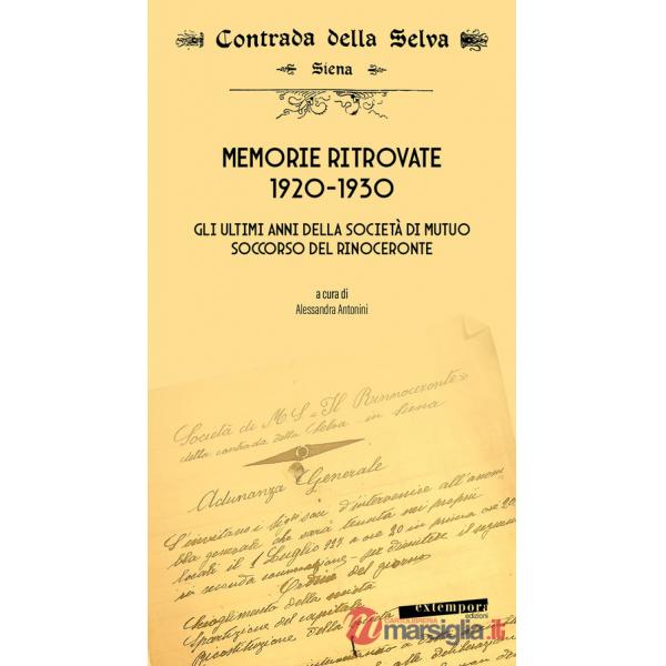 Memorie ritrovate 1920-1930. Gli ultimi anni della società di mutuo soccorso del Rinoceronte