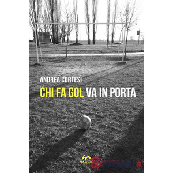 Chi fa gol va in porta