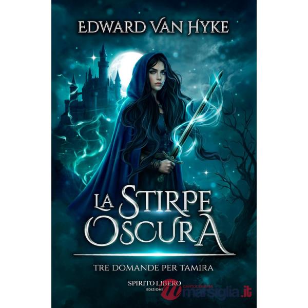 Tre domande per Tamira. La stirpe oscura. Vol. 1