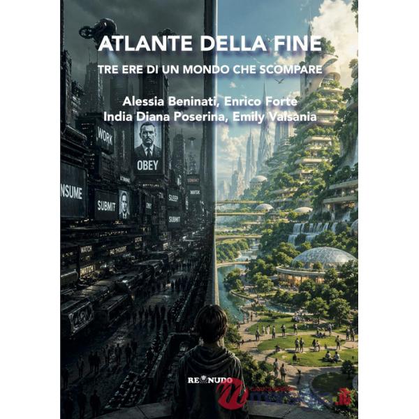 Atlante della fine. Tre ere di un mondo che scompare