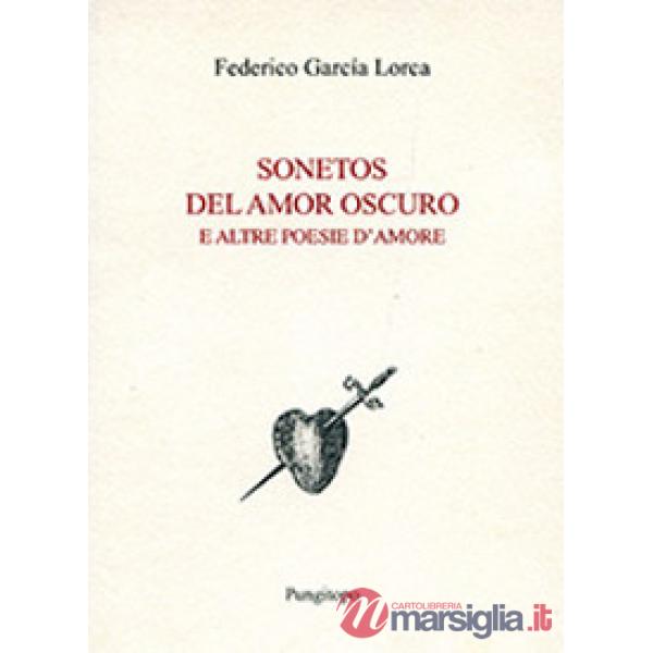 Sonetos del amor oscuro e altre poesie d'amore