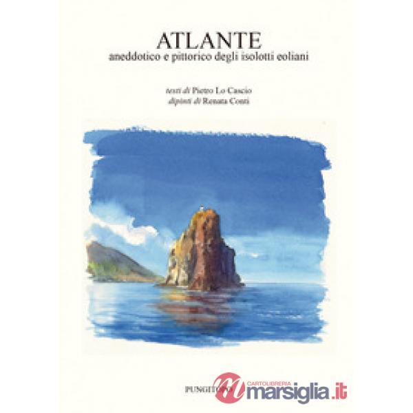 Atlante aneddotico e pittorico degli isolotti eoliani