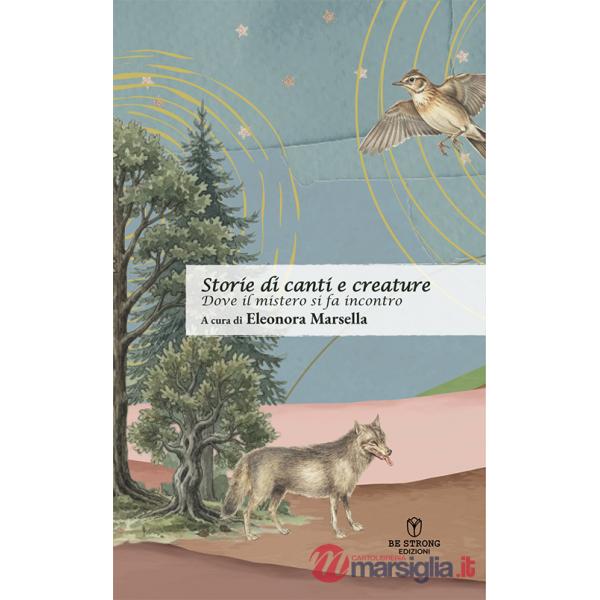 Storie di canti e creature: dove il mistero si fa incontro