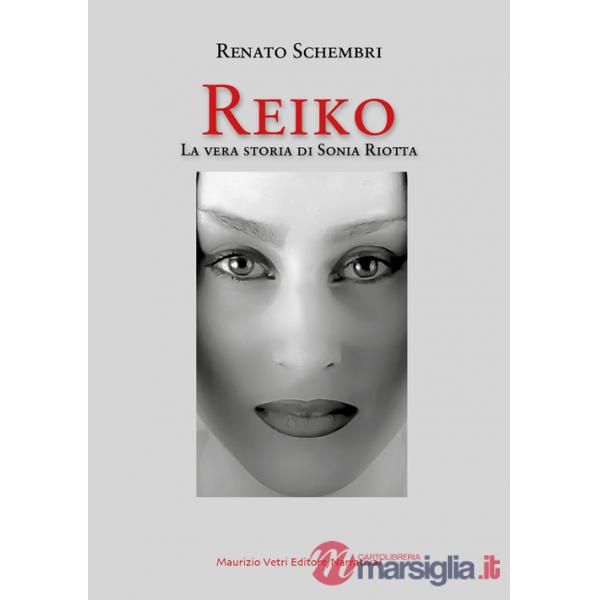 Reiko. La vera storia di Sonia Riotta