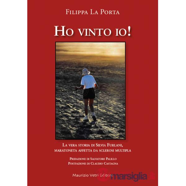 Ho vinto io! La vera storia di Silvia Furlani maratoneta affetta da sclerosi multipla