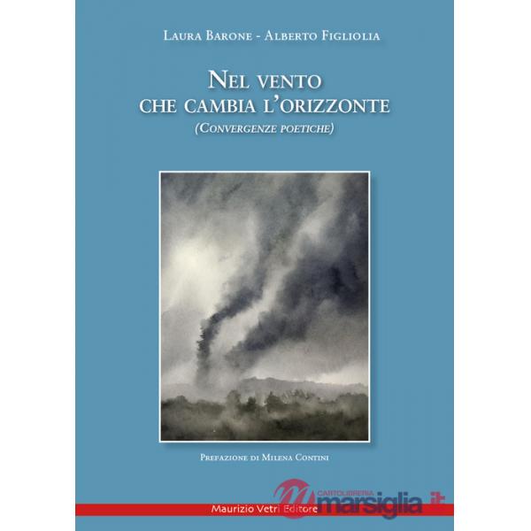 Nel vento che cambia l'orizzonte. Convergenze poetiche