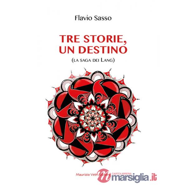 Tre storie, un destino. La saga dei Lang