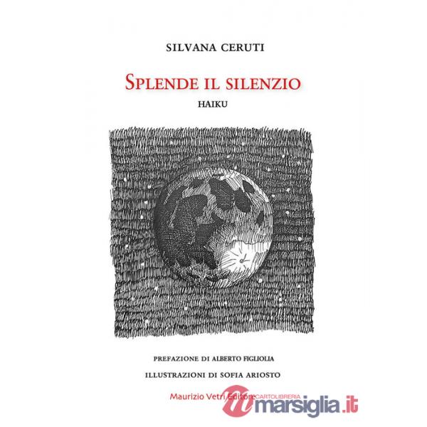 Splende il silenzio. Haiku