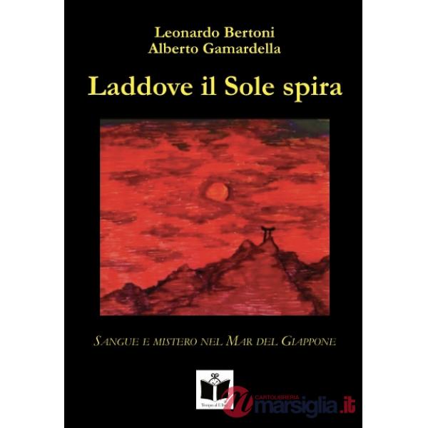 Laddove il Sole spira. Sangue e mistero nel Mar del Giappone