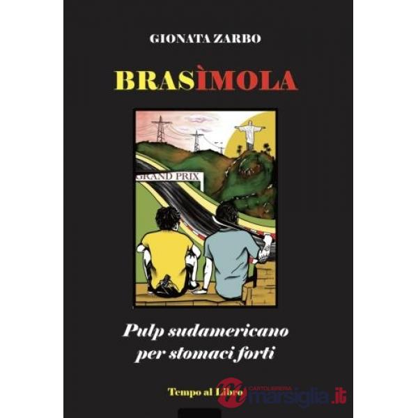 Brasìmola. Pulp sudamericano per stomaci forti