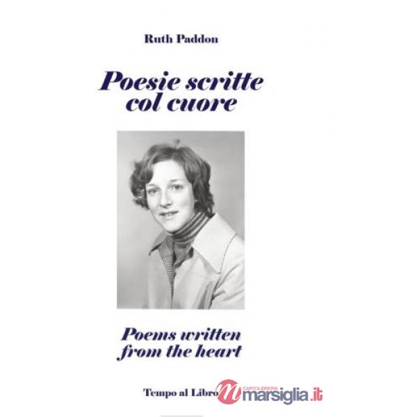 Poesie scritte col cuore-Poems written from the heart