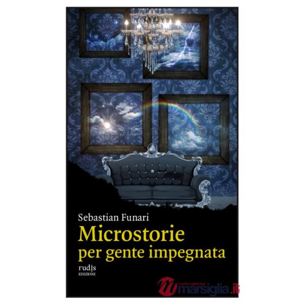 Microstorie per gente impegnata